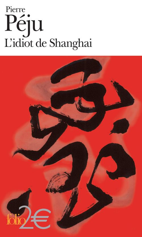 ebook cover of L'idiot de Shanghai et autres nouvelles, by Pierre Péju