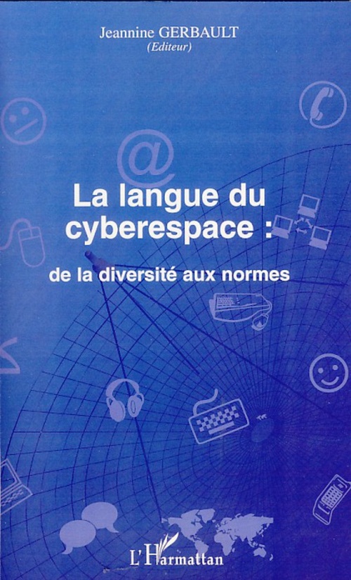 Couverture ebook de La langue du cyberespace: de la diversité aux normes, de Jeannine Gerbault