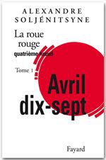 Couverture ebook de La Roue Rouge - Avril 17 tome 1, de Alexandre Soljénitsyne