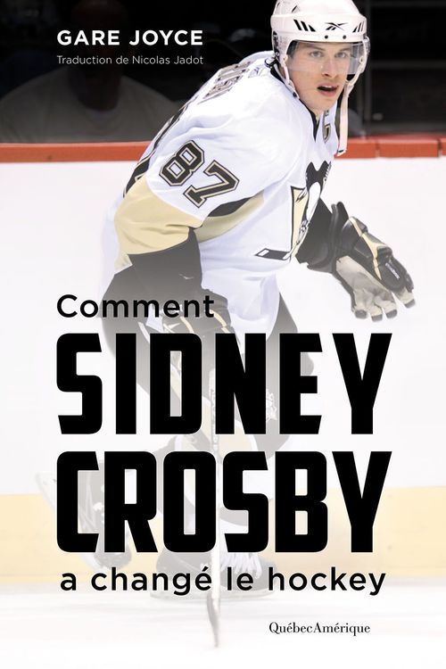 ebook cover of Comment Sidney Crosby a changé le hockey, by Gare Joyce