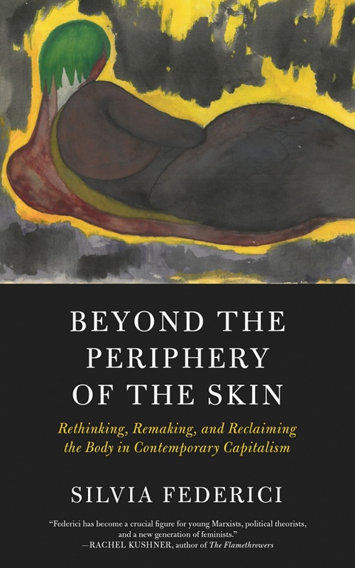 ebook cover of Beyond the Periphery of the Skin, by Silvia Federici