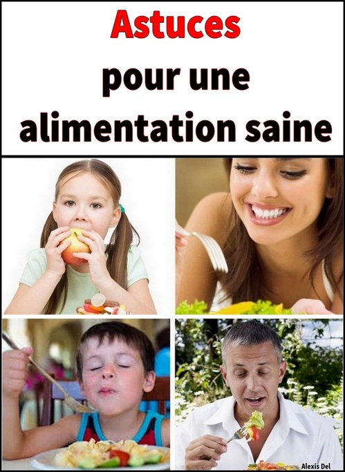 ebook cover of Astuces pour une alimentation saine, by Alexis Delune