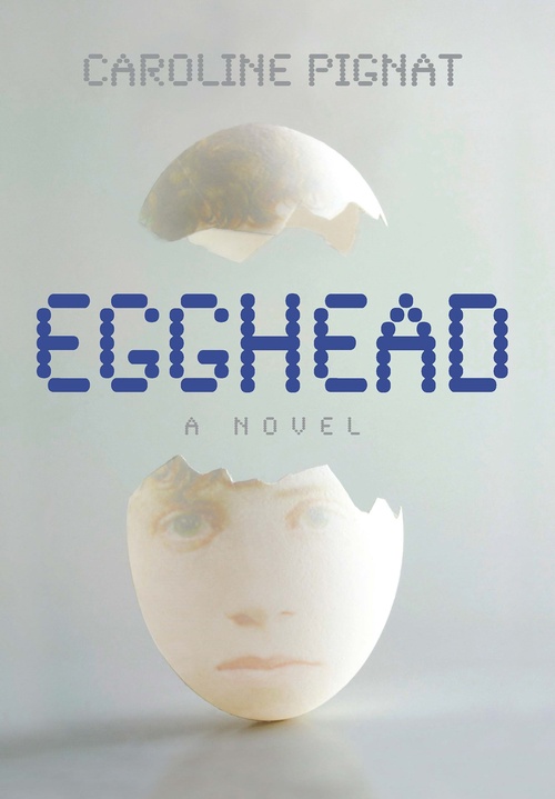 Couverture ebook de Egghead, de Caroline Pignat
