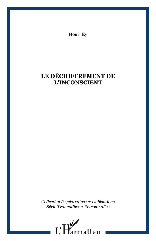 Couverture ebook de Le déchiffrement de l'inconscient, de Henri Ey
