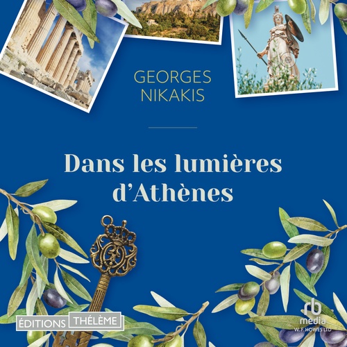 audiobook cover of Dans les lumières d'Athènes, by Georges Nikakis