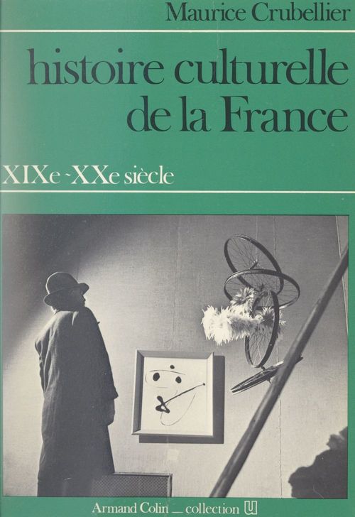 ebook cover of Histoire culturelle de la France, XIXe-XXe siècle, by Maurice Crubellier