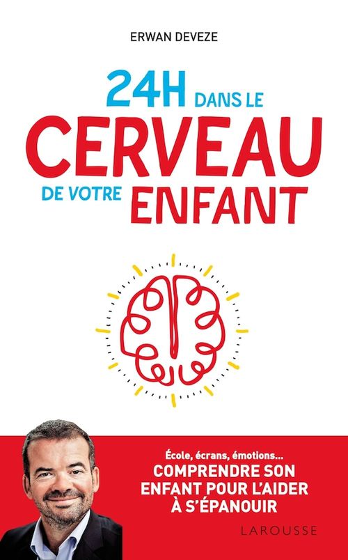ebook cover of 24 h dans le cerveau de votre enfant, by Erwan Devèze