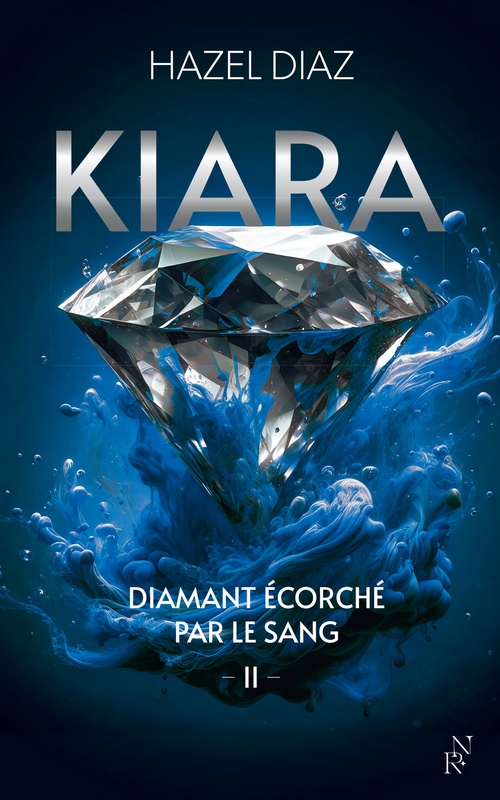 Couverture ebook de Kiara, diamant écorché par le sang - Tome 2, de Hazel Diaz