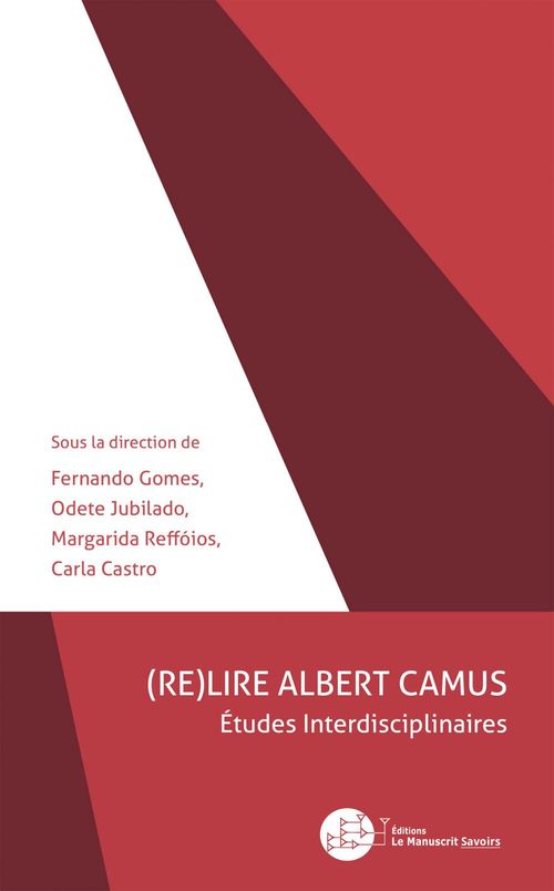 Couverture ebook de (RE)LIRE ALBERT CAMUS, de Fernando Gomes, Odete Jubilado, Carla Castro, Margarida Reffóios