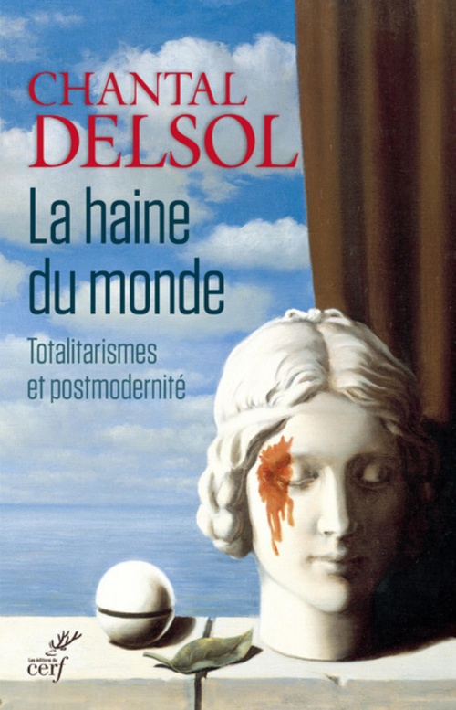 Couverture ebook de LA HAINE DU MONDE, de Chantal Delsol