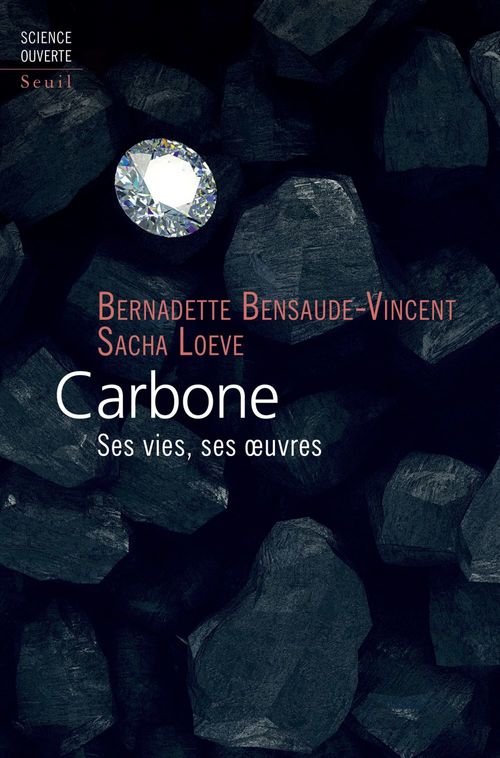 ebook cover of Carbone - Ses vies, ses oeuvres, by Bernadette Bensaude-vincent, Sarah Loeve