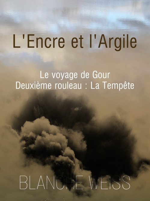 Couverture ebook de L'encre et l'argile second rouleau, de Blanche Weiss