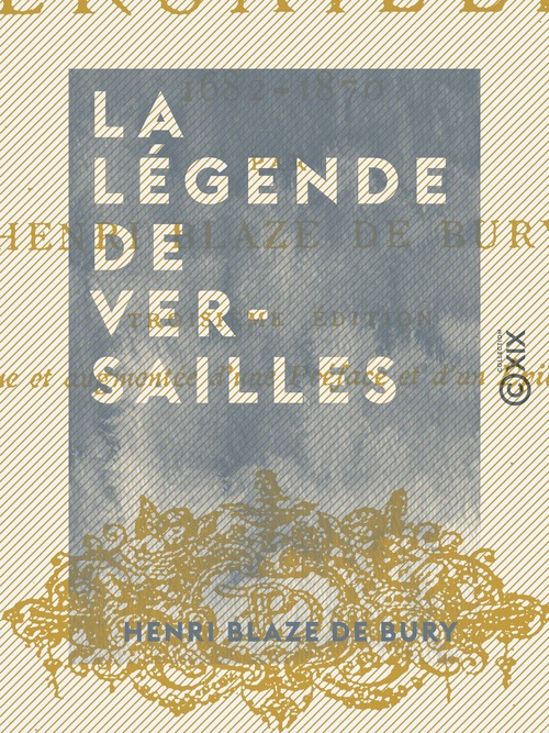 ebook cover of La Légende de Versailles, by Henri Blaze De Bury
