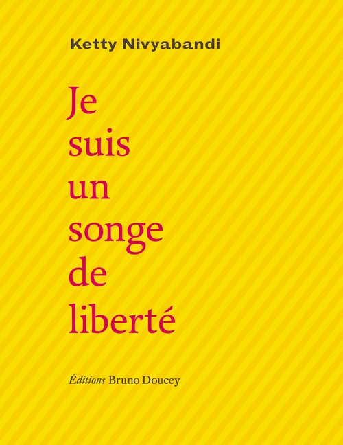 Couverture ebook de Je suis un songe de liberté, de Ketty NIVYABANDI