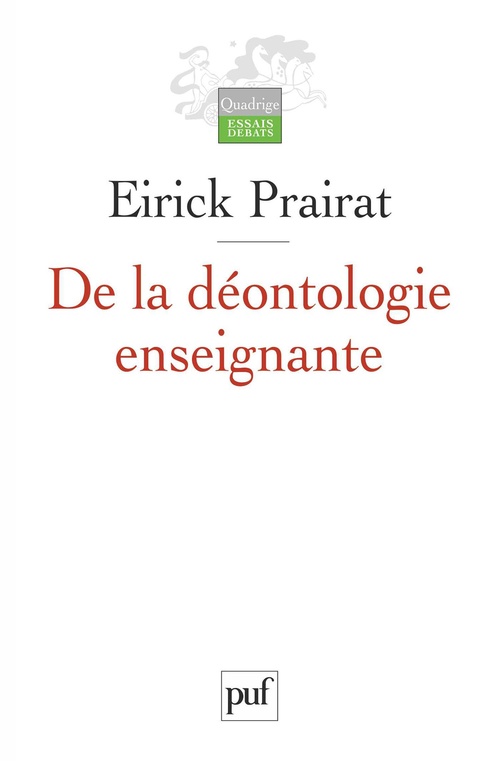 ebook cover of De la déontologie enseignante : Valeurs et bonnes pratiques, by Eirick Prairat