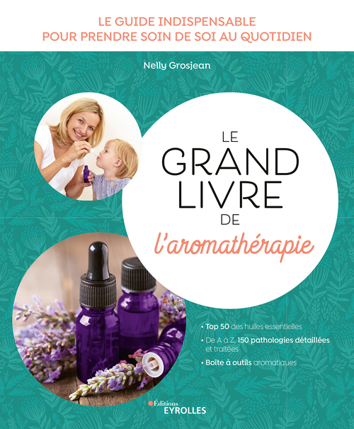 ebook cover of Le grand livre de l'aromathérapie, by Nelly Grosjean