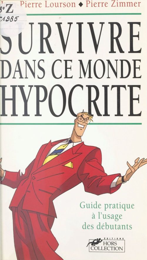 Couverture ebook de Survivre dans ce monde d'hypocrites, de Lourson Jp, Zimmer P