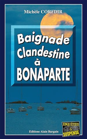 ebook cover of Baignade clandestine à Bonaparte, by Michèle Corfdir
