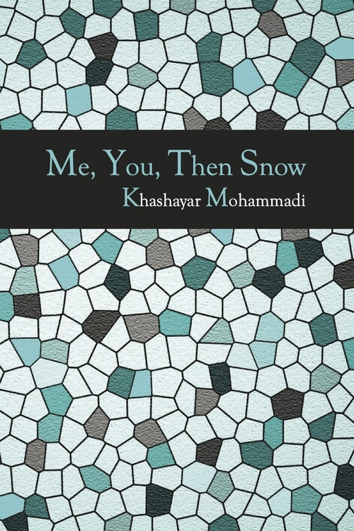 Couverture ebook de Me, You, Then Snow, de Khashayar Mohammadi