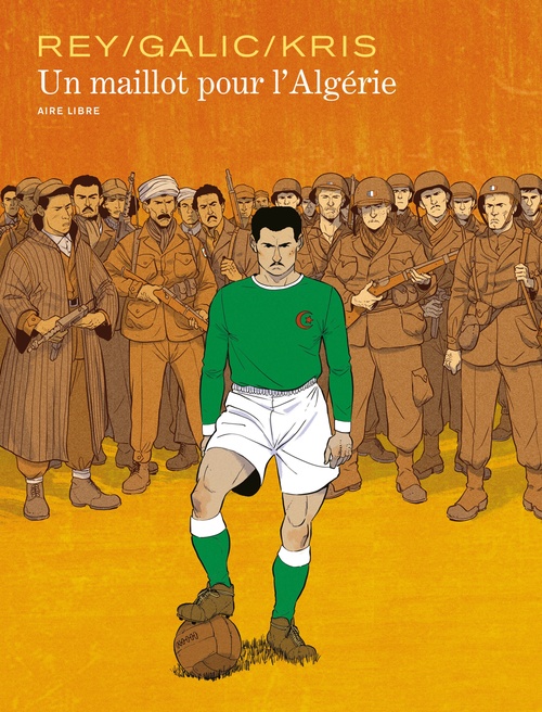 Couverture ebook de Un maillot pour l'Algérie, de Bertrand Galic, Kris, Javi Rey