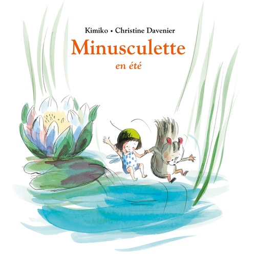 audiobook cover of Minusculette en été, by Christine Davenier, Kimiko