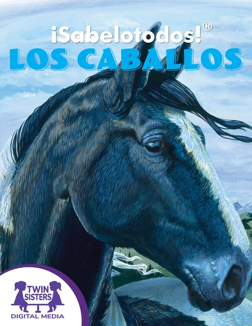 Couverture ebook de ¡Sabelotodos!® Los Caballos, de Dennis Shaely