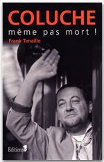 ebook cover of Coluche, même pas mort, by Frank Tenaille