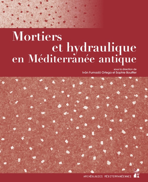 ebook cover of Mortiers et hydraulique en Méditerranée antique, by Sophie Bouffier, Ivan Fumadó ortega