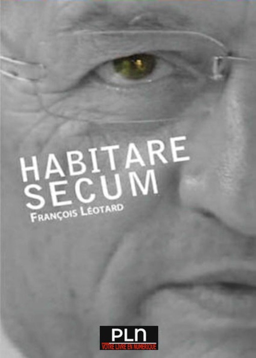 Couverture ebook de Habitare Secum, de François Léotard
