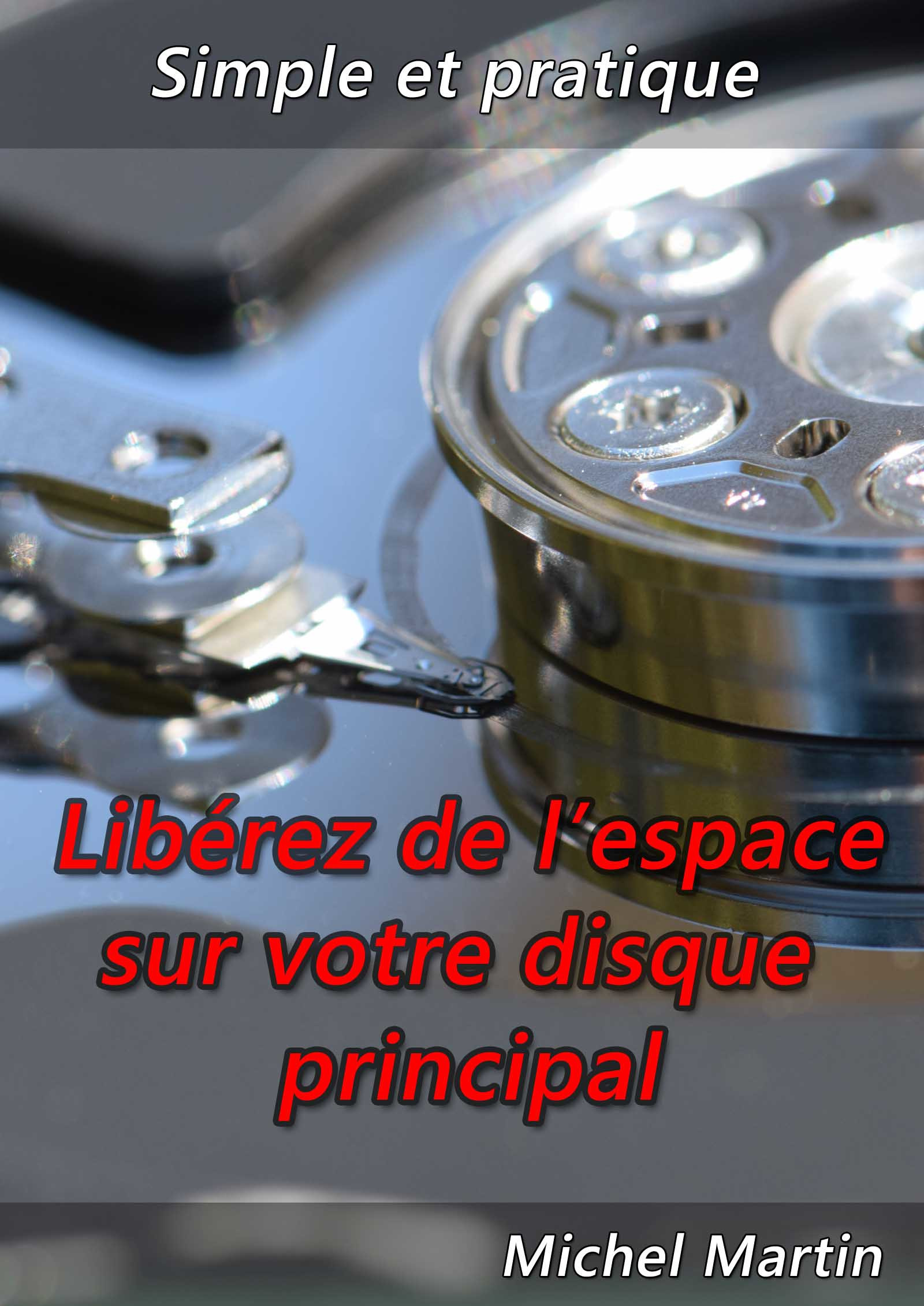 ebook cover of Libérez de l'espace sur votre disque principal, by Michel Martin Mediaforma