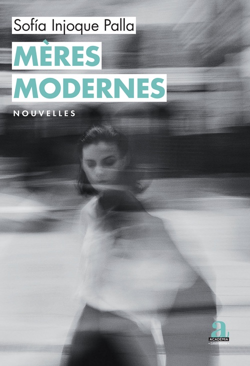 Couverture ebook de Mères modernes, de Sofía Injoque Palla