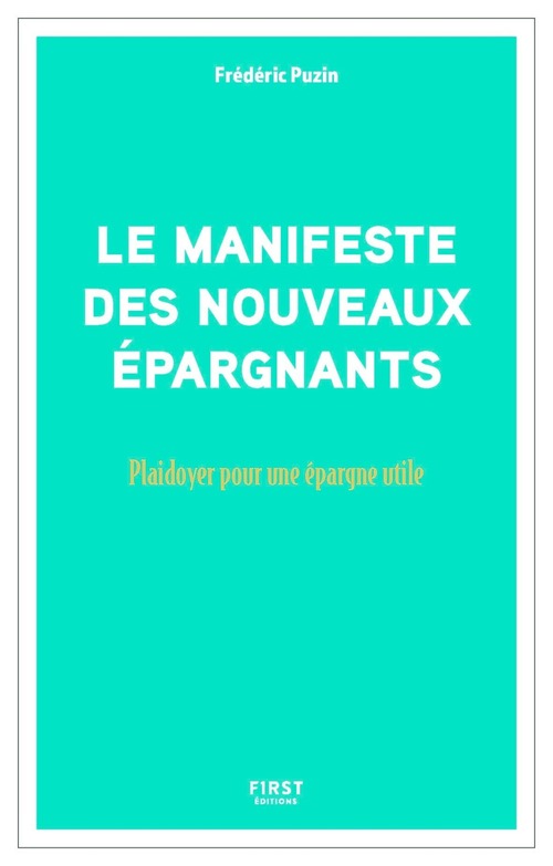 Couverture ebook de Manifeste des nouveaux épargnants - Plaidoyer pour une épargne utile, de Frédéric Puzin