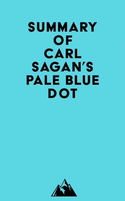 Couverture ebook de Summary of Carl Sagan's Pale Blue Dot, de Everest Media