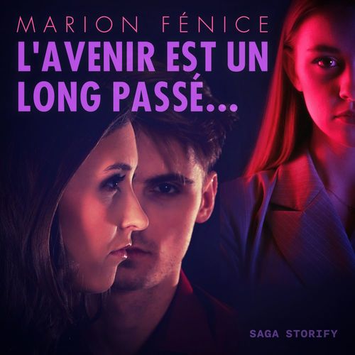 Couverture audiobook de L'avenir est un long passé..., de Marion Fenice