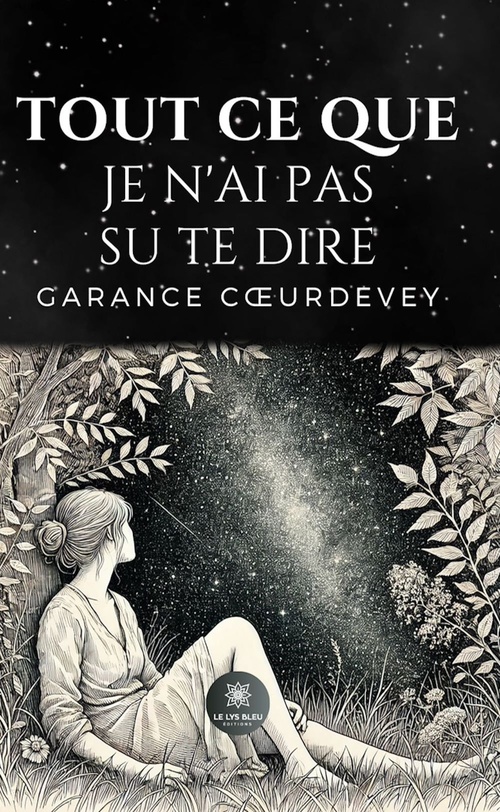 ebook cover of Tout ce que je n'ai pas su te dire, by Garance Coeurdevey