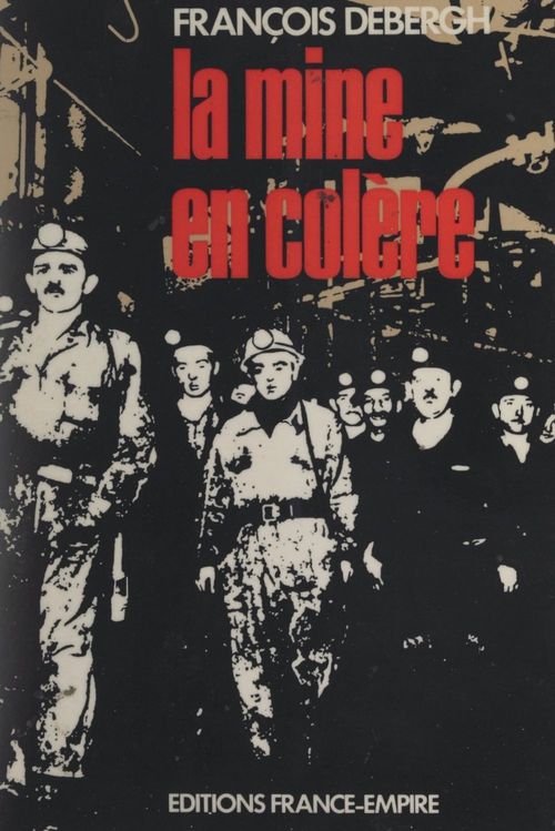 ebook cover of La mine en colère, by Francois Debergh