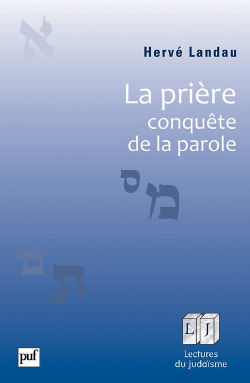 Couverture ebook de La prière, conquête de la parole, de Herve Landau