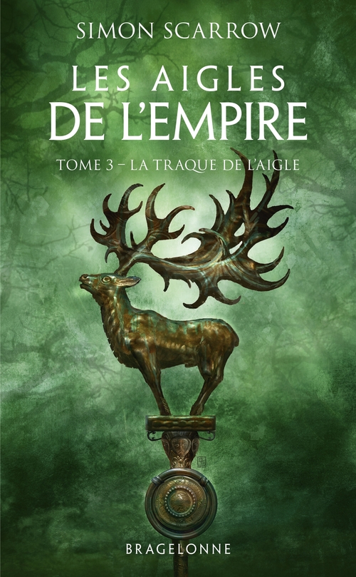 ebook cover of Les Aigles de l'Empire, T3 : La Traque de l'Aigle, by Simon Scarrow