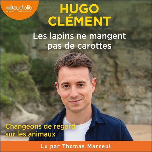 audiobook cover of Les lapins ne mangent pas de carottes, by Hugo Clément