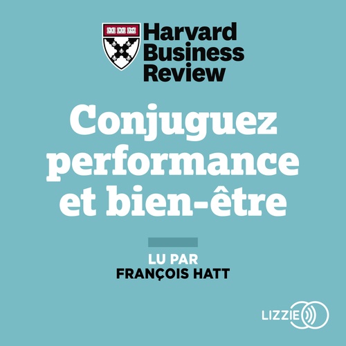 audiobook cover of Conjuguez performance et bien-être, by Harvard Business Review