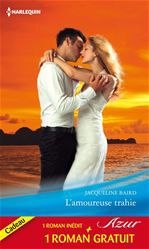 Couverture ebook de L'amoureuse trahie - Un amour de toujours, de Jacqueline Baird, Margaret Way