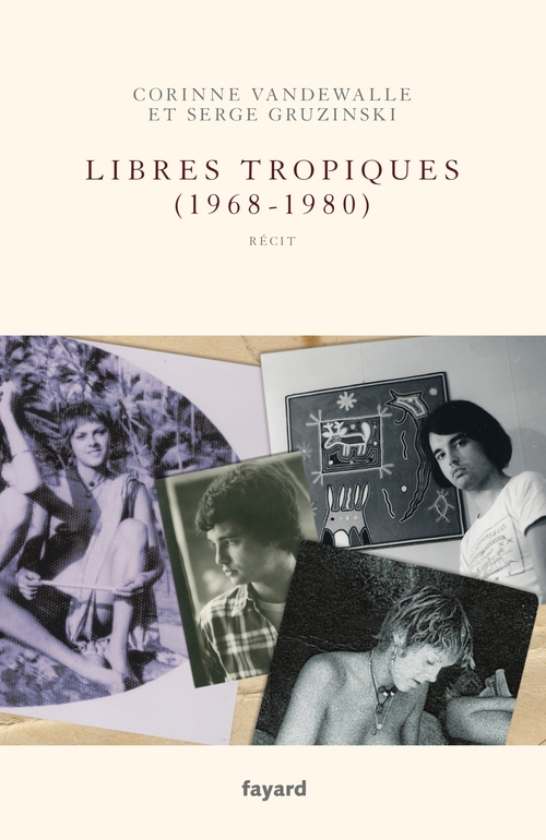 Couverture ebook de Libres tropiques (1968-1980), de Serge Gruzinski, Corinne Vandewalle