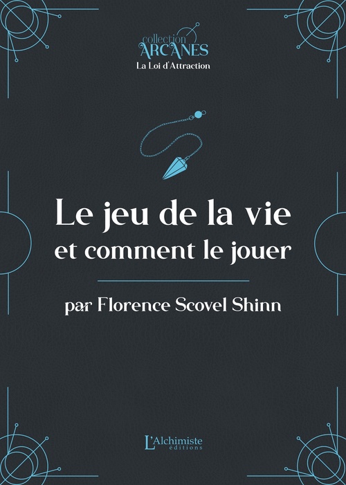 ebook cover of Le jeu de la vie et comment le jouer (La Loi d'Attraction), by Florence Scovel Shinn