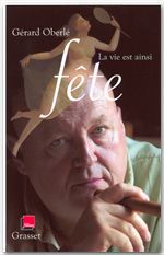 Couverture ebook de La vie est ainsi fête, de Gérard Oberlé
