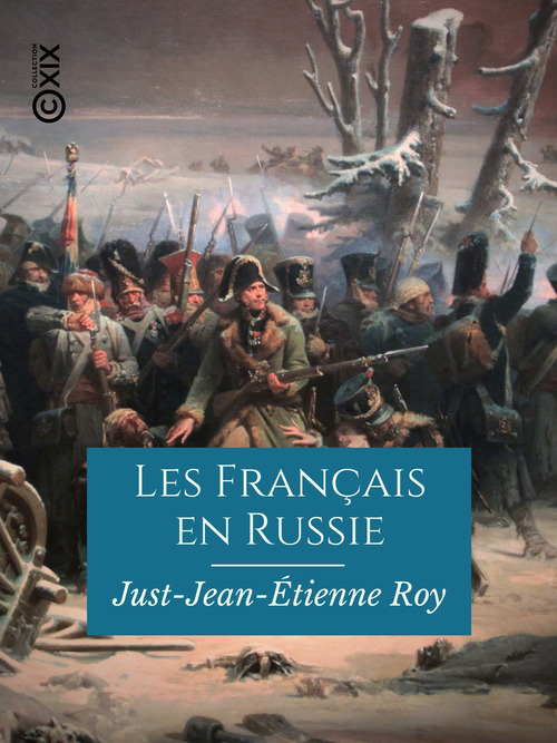 ebook cover of Les Français en Russie, by Just-Jean-Etienne Roy
