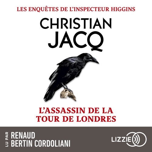 Couverture audiobook de Les enquêtes de l'inspecteur Higgins - Tome 2 L'assassin de la Tour de Londres, de Christian Jacq