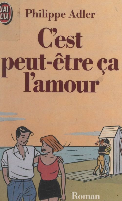 Couverture ebook de C'est peut-être ça l'amour, de Philippe Adler