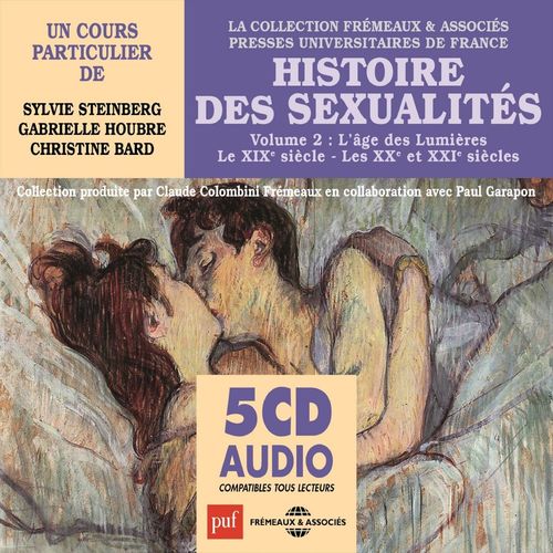 Couverture audiobook de Histoire des sexualités (Volume 2) - L'âge des Lumières - Le XIXe siècle - Les XXe et XXIe siècles, de Gabrielle Houbre