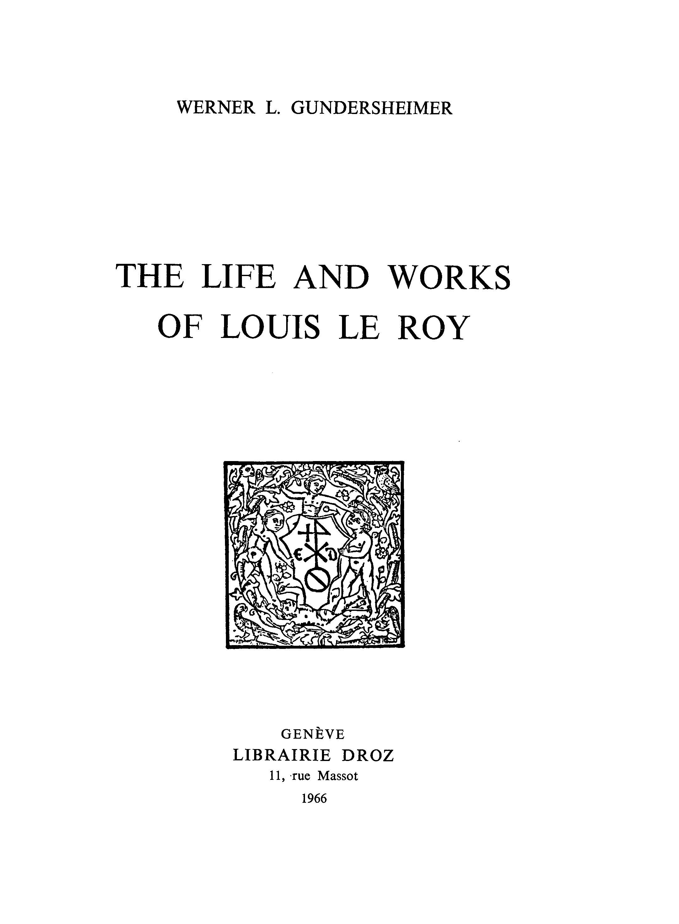 Couverture ebook de The Life and Works of Louis Le Roy, de Gundersheimer Werner