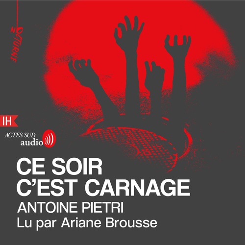 audiobook cover of Ce soir c'est carnage, by Antoine Pietri